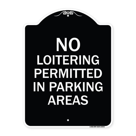 SIGNMISSION No Loitering Permitted in Parking Areas Heavy-Gauge Aluminum Sign, 24" x 18", BW-1824-23842 A-DES-BW-1824-23842